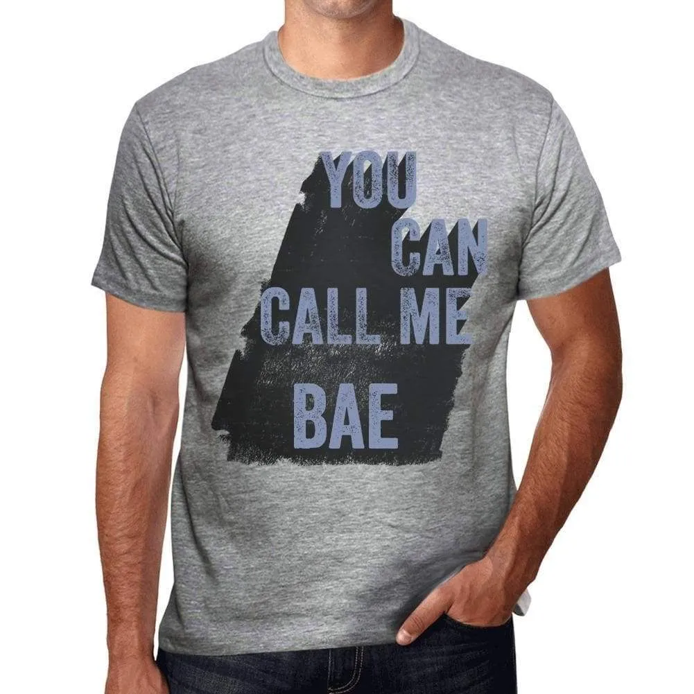 'Bae, You Can Call Me Bae Men's T shirt Grey Birthday Gift 00535