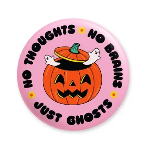 "No Thoughts No Brains Just Ghosts"  Jack O' Lantern - Pinback Button (Krystan Saint Cat)